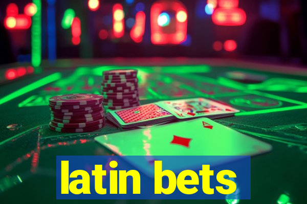 latin bets